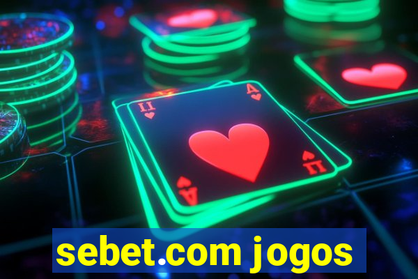 sebet.com jogos